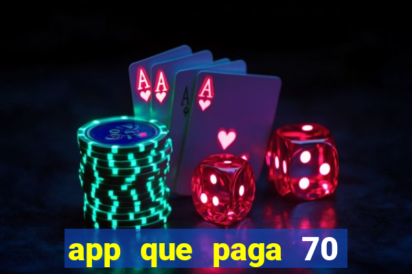 app que paga 70 reais para se cadastrar 2023